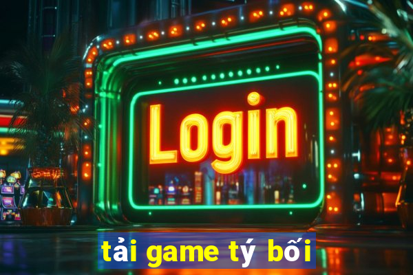 tải game tý bối