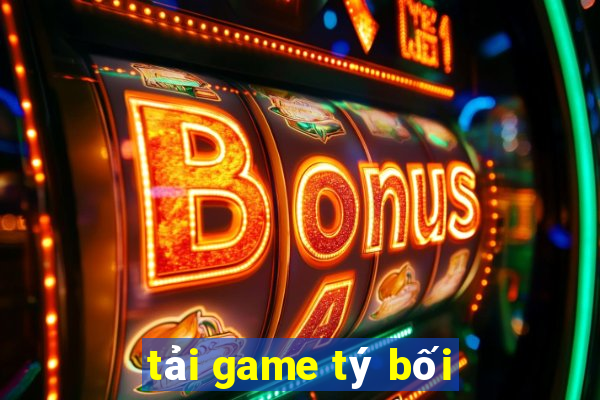 tải game tý bối