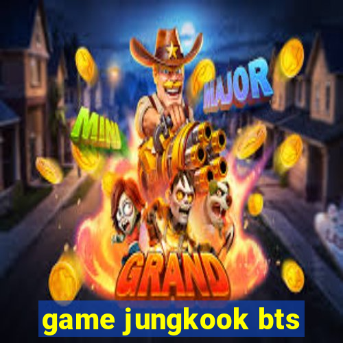 game jungkook bts