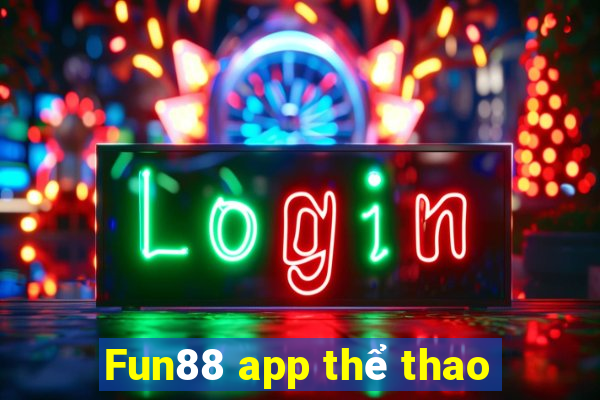 Fun88 app thể thao