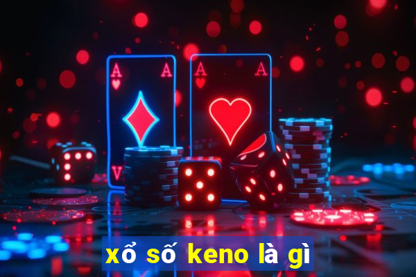 xổ số keno là gì