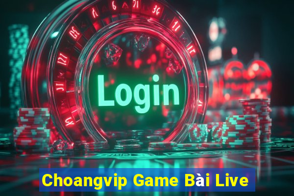 Choangvip Game Bài Live