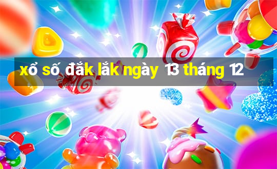 xổ số đắk lắk ngày 13 tháng 12