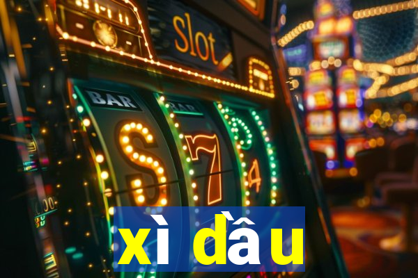 xì dầu