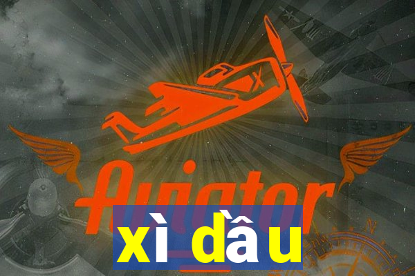 xì dầu