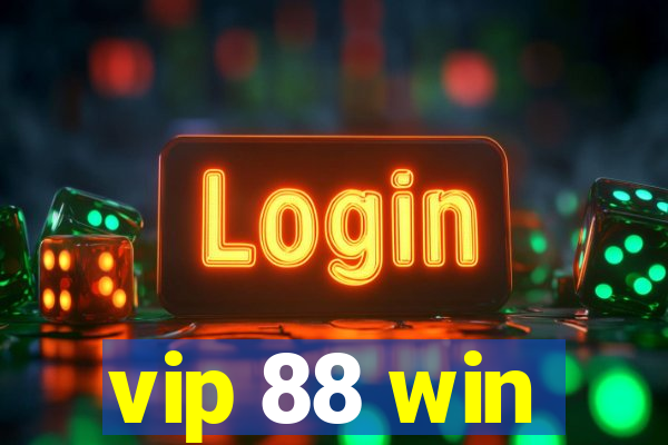 vip 88 win