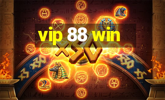 vip 88 win