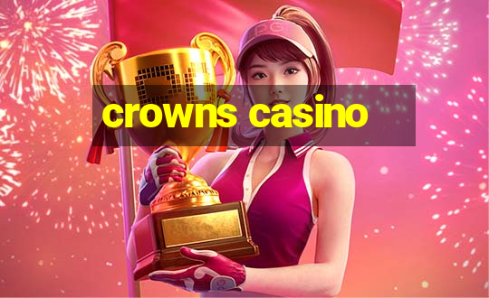 crowns casino