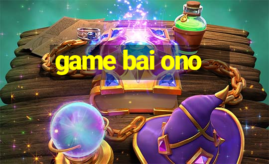 game bai ono