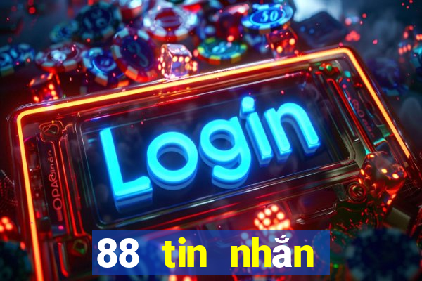 88 tin nhắn để giải trí