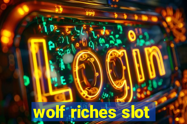 wolf riches slot