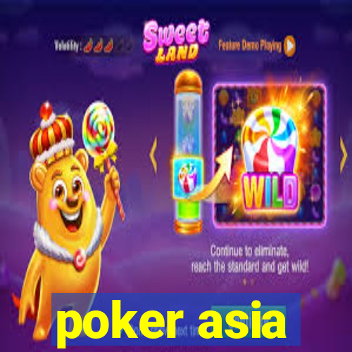 poker asia