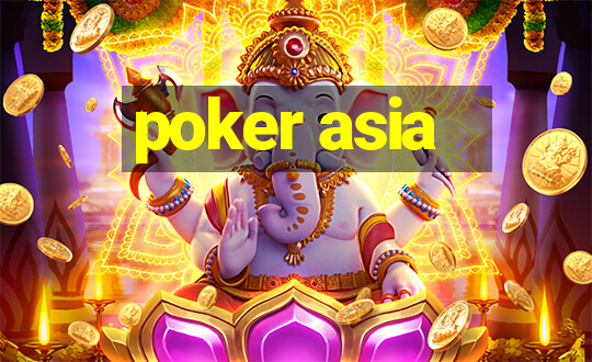 poker asia