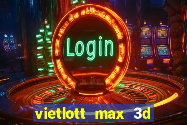 vietlott max 3d cách chơi