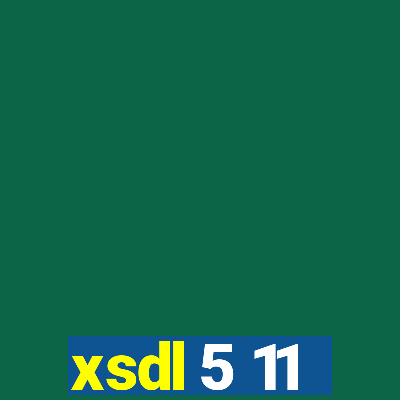 xsdl 5 11