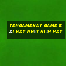 Tengamehay Game Bài Hay Nhất Hiện Nay