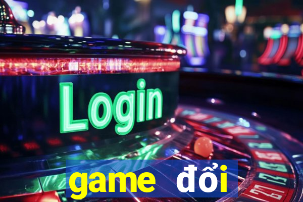 game đổi thưởng tdbc