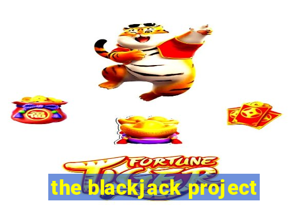 the blackjack project