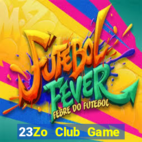 23Zo Club Game Bài Tiến Lên