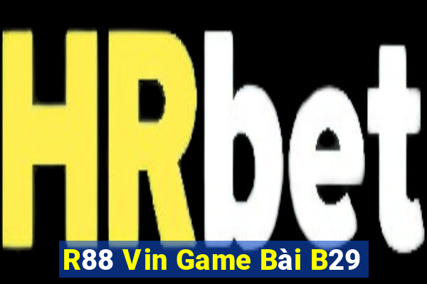 R88 Vin Game Bài B29