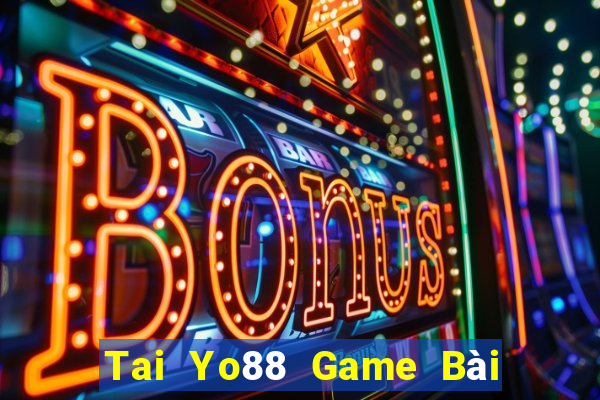 Tai Yo88 Game Bài Miễn Phí