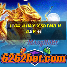 Lịch quay XSDTMB ngày 11