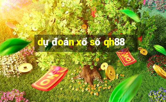 dự đoán xổ số qh88