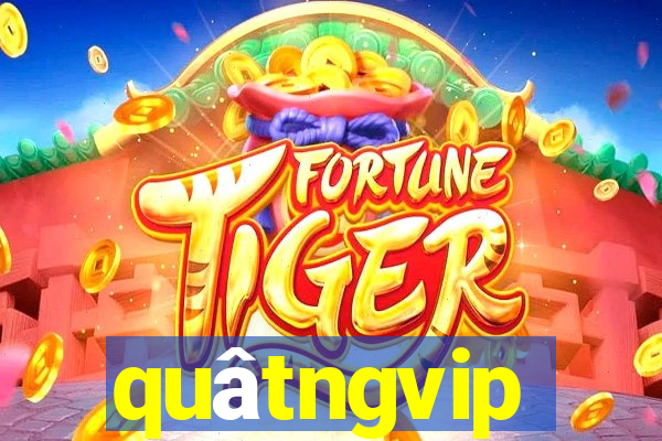 quâtngvip