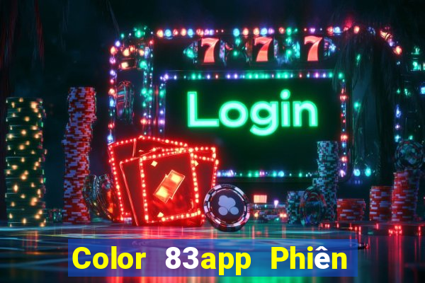 Color 83app Phiên bản mới