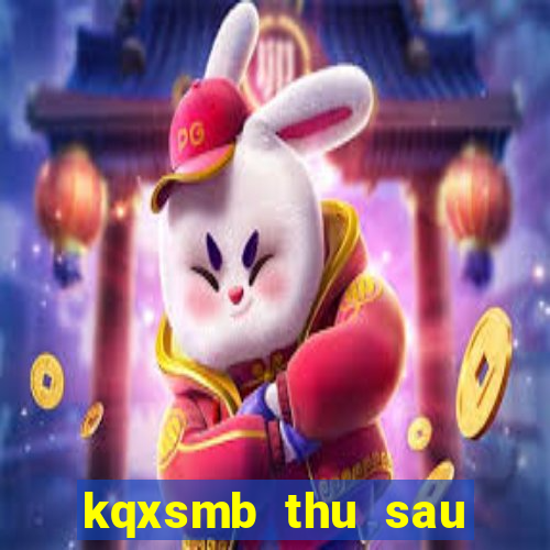 kqxsmb thu sau hang tuan