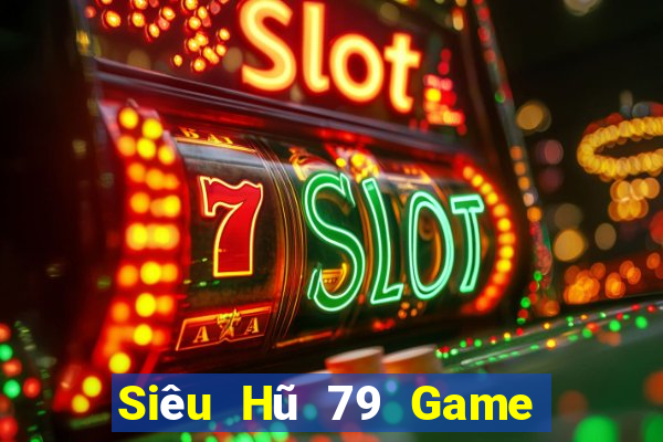 Siêu Hũ 79 Game Bài King