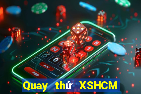 Quay thử XSHCM thứ bảy