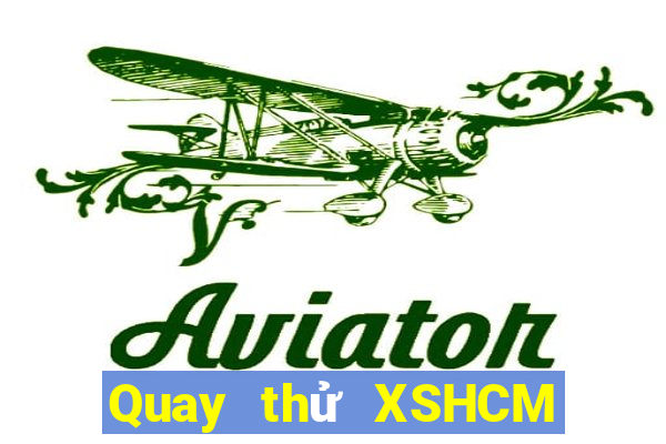 Quay thử XSHCM thứ bảy