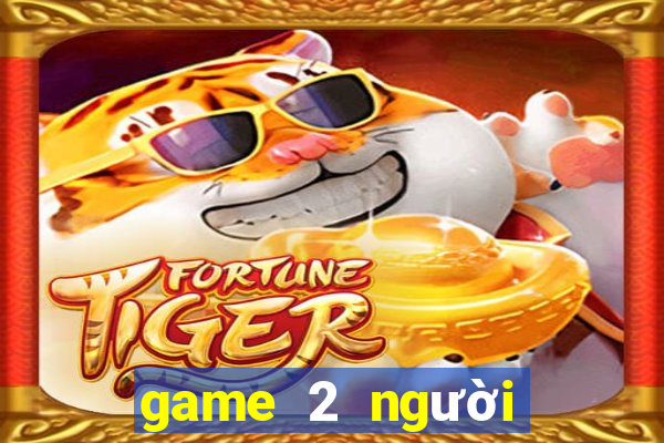 game 2 nguoi tren pc