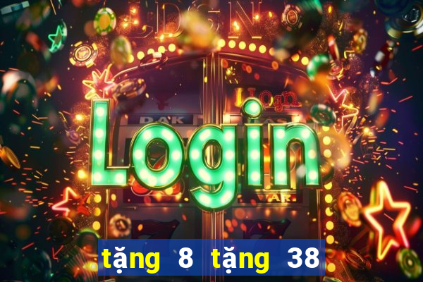 tặng 8 tặng 38 cát vàng