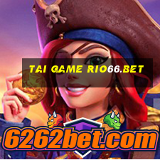 tai game rio66.bet