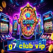 g7 club vip