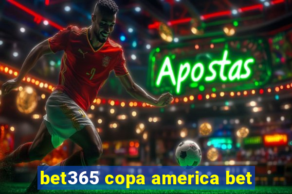 bet365 copa america bet