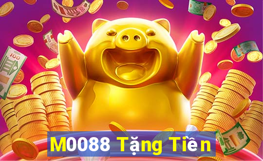 M0088 Tặng Tiền