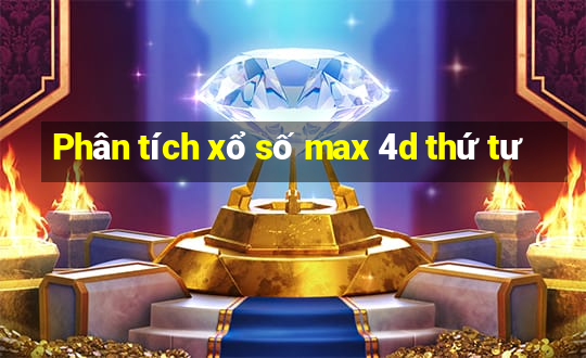 Phân tích xổ số max 4d thứ tư