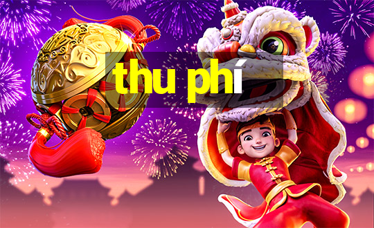 thu phí