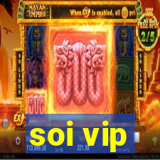 soi vip