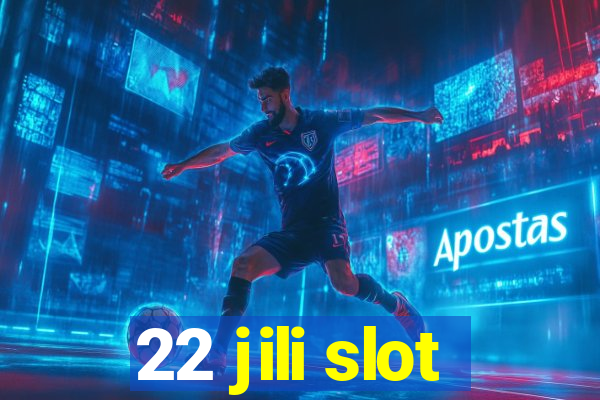 22 jili slot