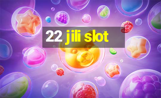 22 jili slot