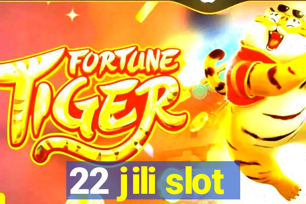 22 jili slot