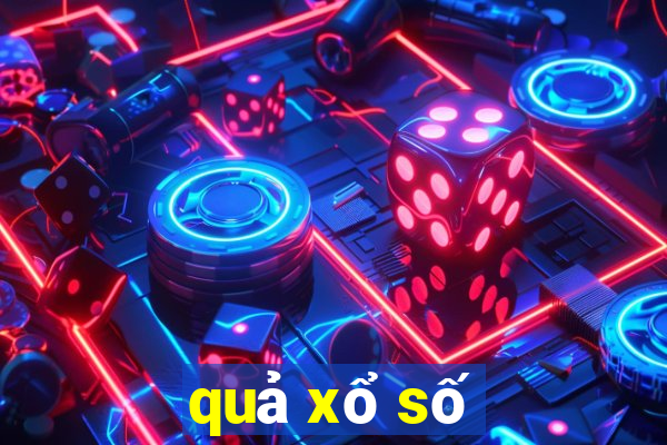 quả xổ số