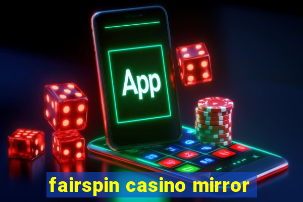 fairspin casino mirror