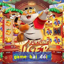 game bài đổi thưởng vip