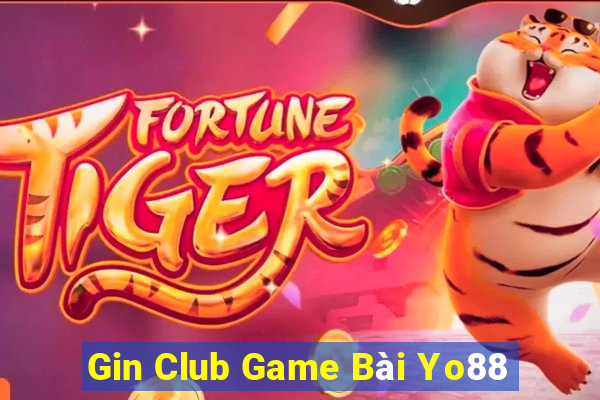 Gin Club Game Bài Yo88