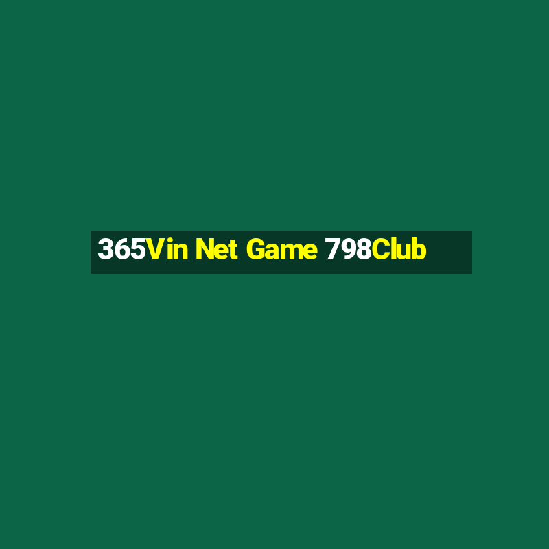 365Vin Net Game 798Club